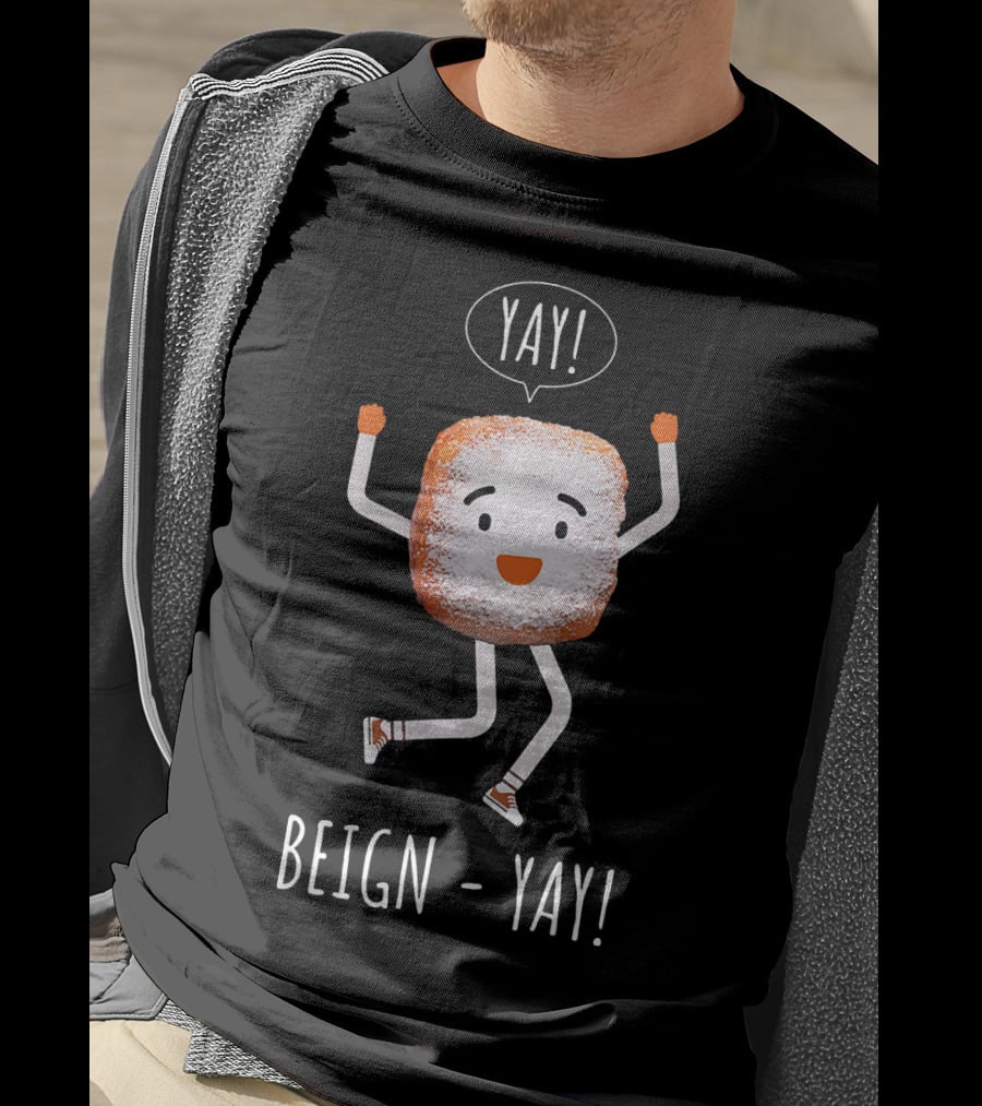 Yay Beign Yay Beignet French Donut T-Shirt