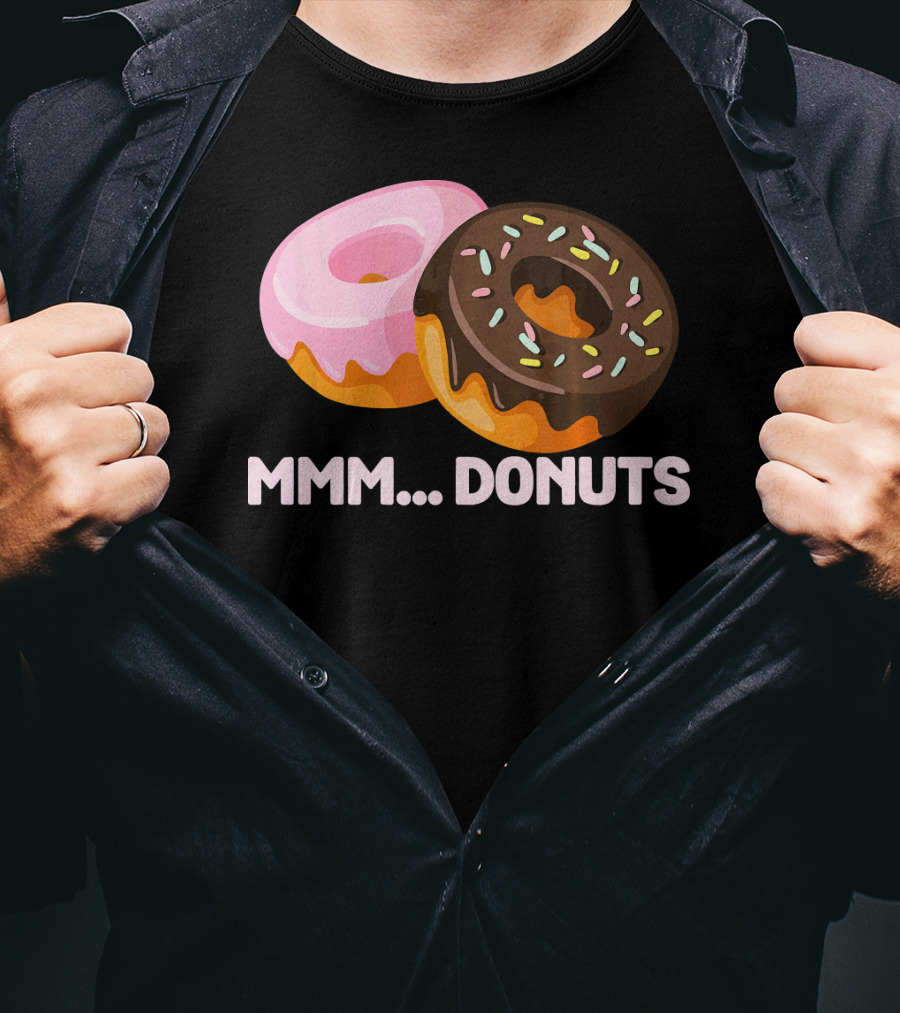 Mmm Donuts Funny Doughnut Lovers With Sprinkles And Pink Glaze T-Shirt