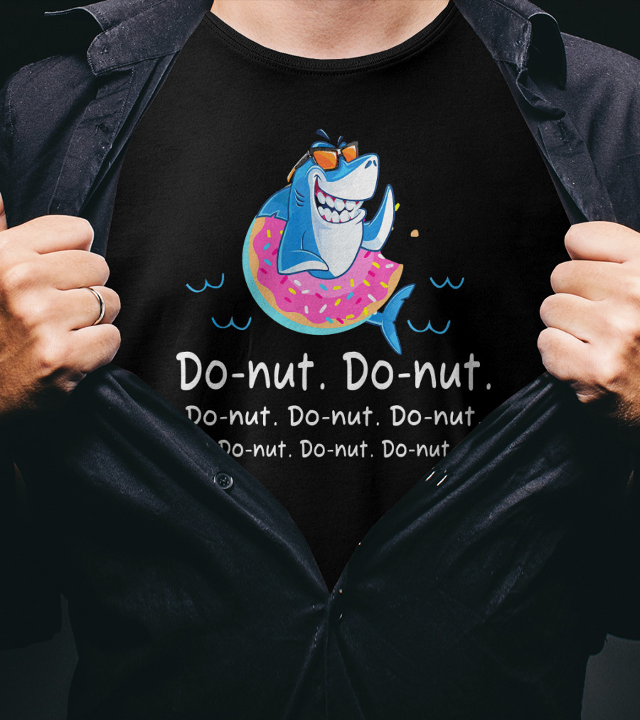 Do-nut Do-nut Donut Lover Funny Shark Sweets T-Shirt