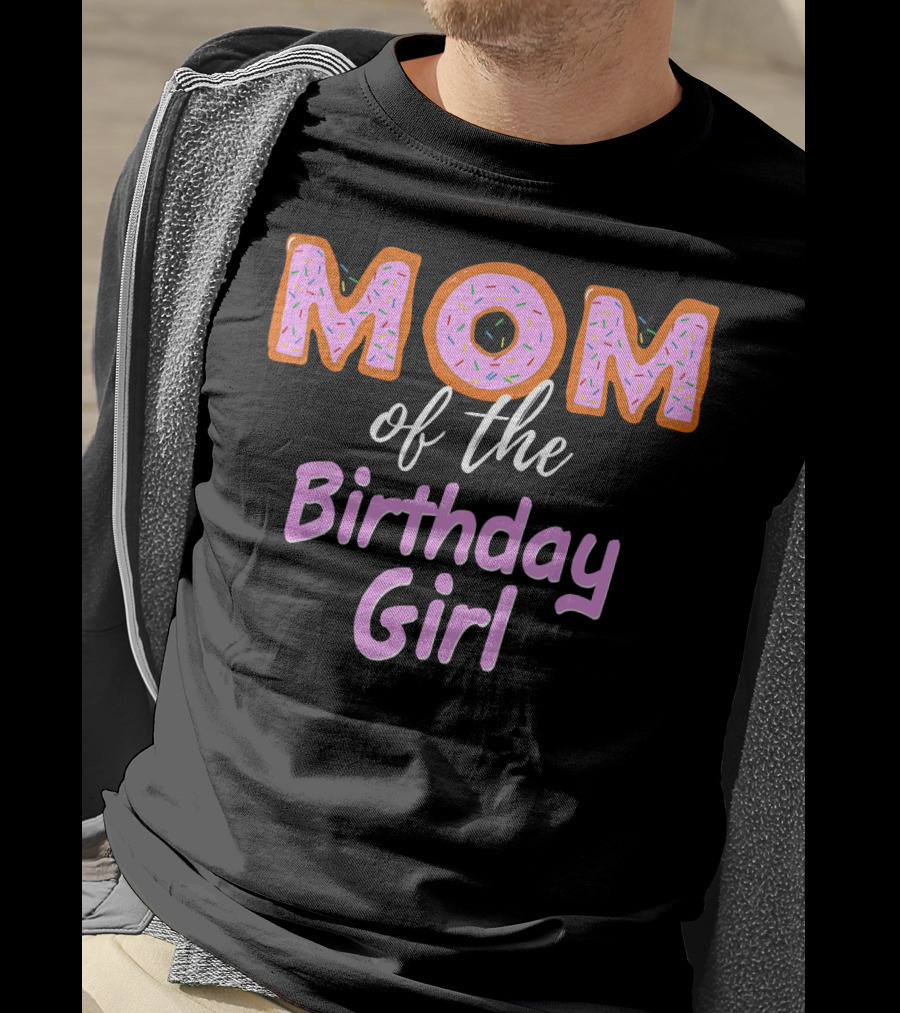 Mom Of The Birthday Girl Donut Sprinkles T-Shirt
