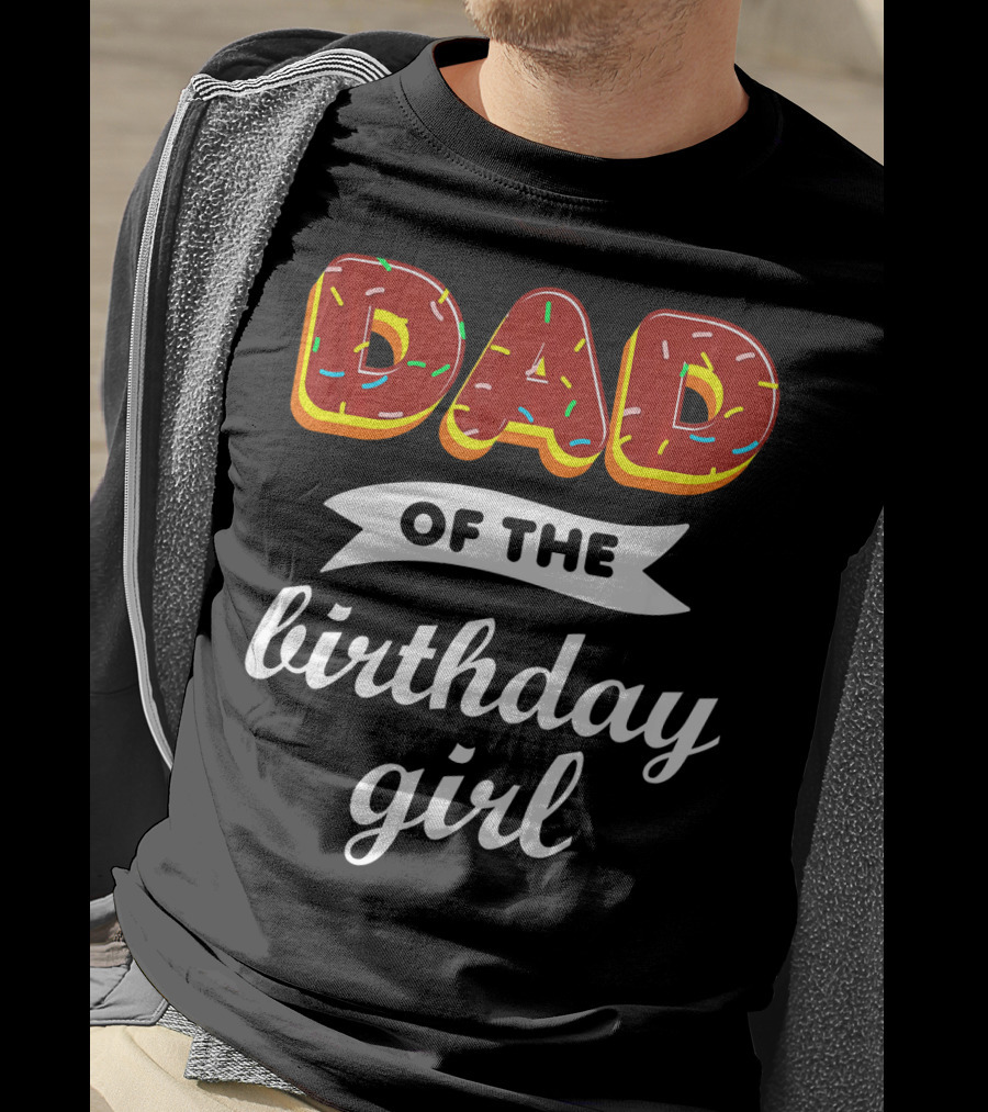 Dad Of The Birthday Girl Donut Sprinkles T-Shirt