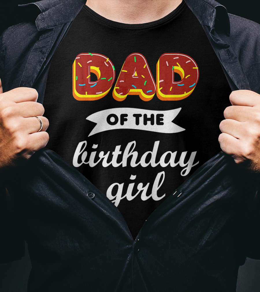 Dad Of The Birthday Girl Donut Sprinkles T-Shirt