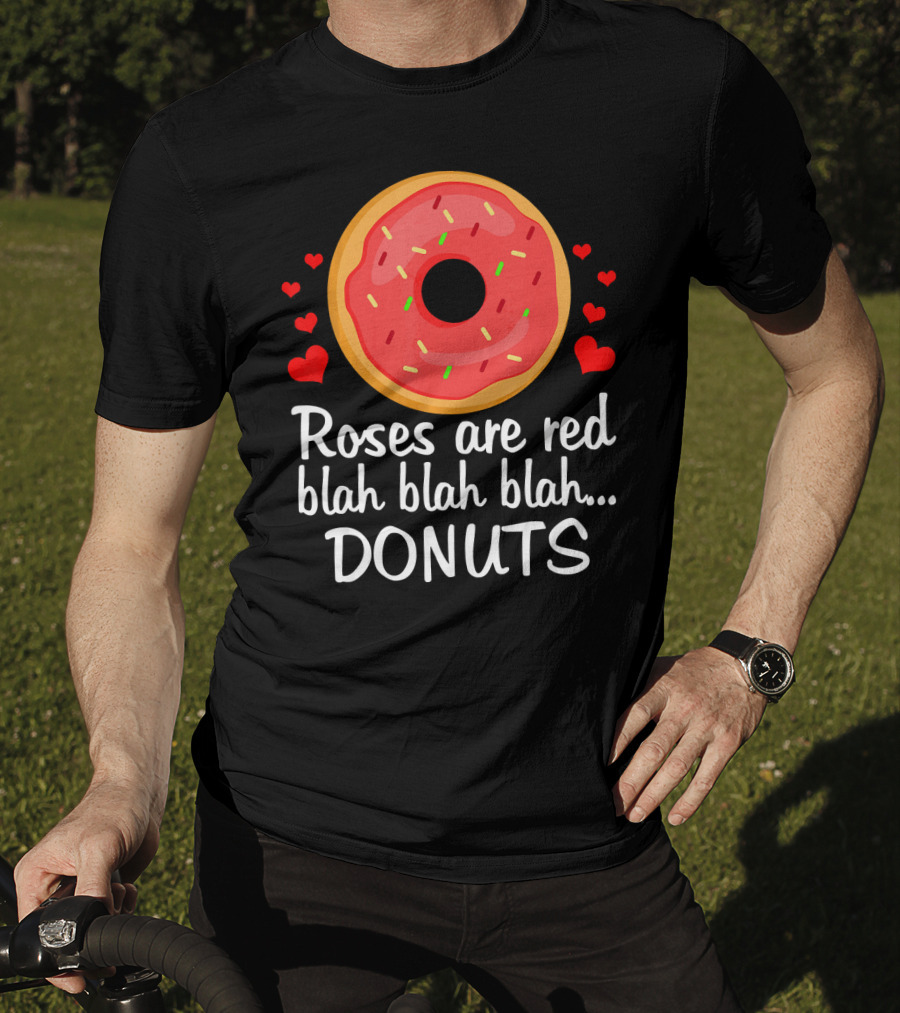 Roses Are Red Blah Blah Blah Donuts Funny Valentine T-Shirt
