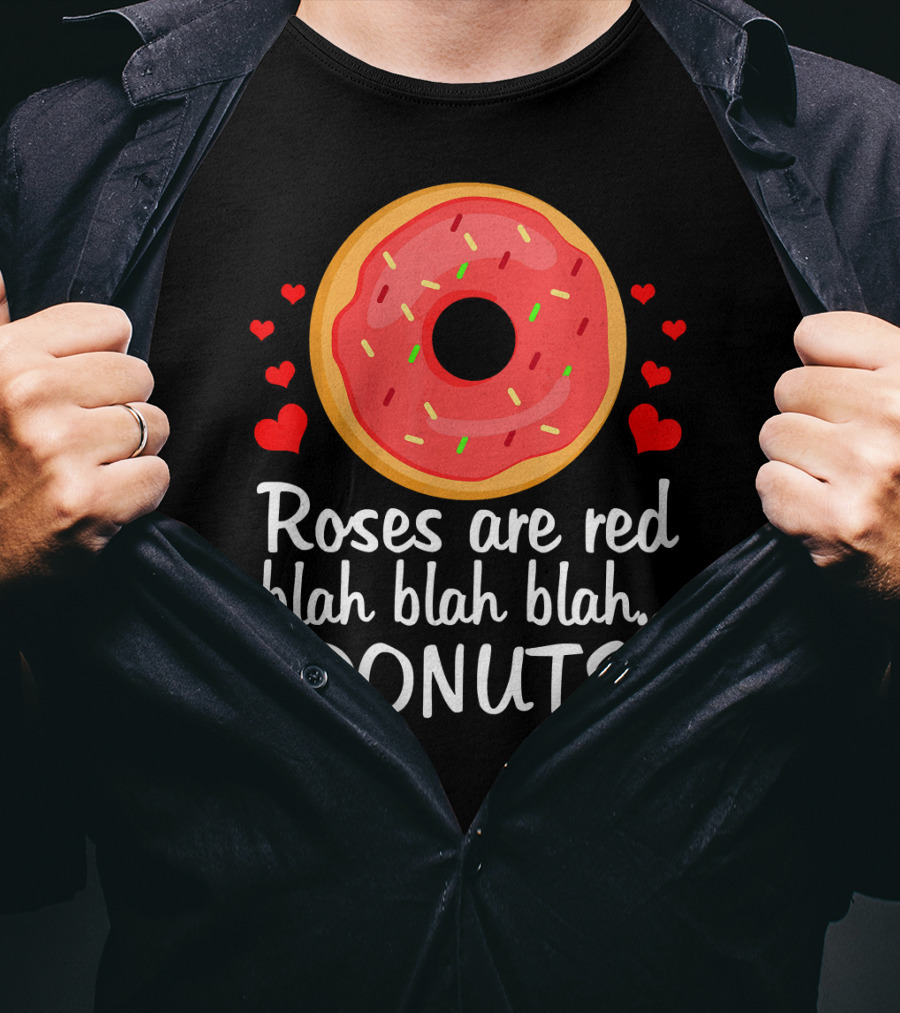 Roses Are Red Blah Blah Blah Donuts Funny Valentine T-Shirt