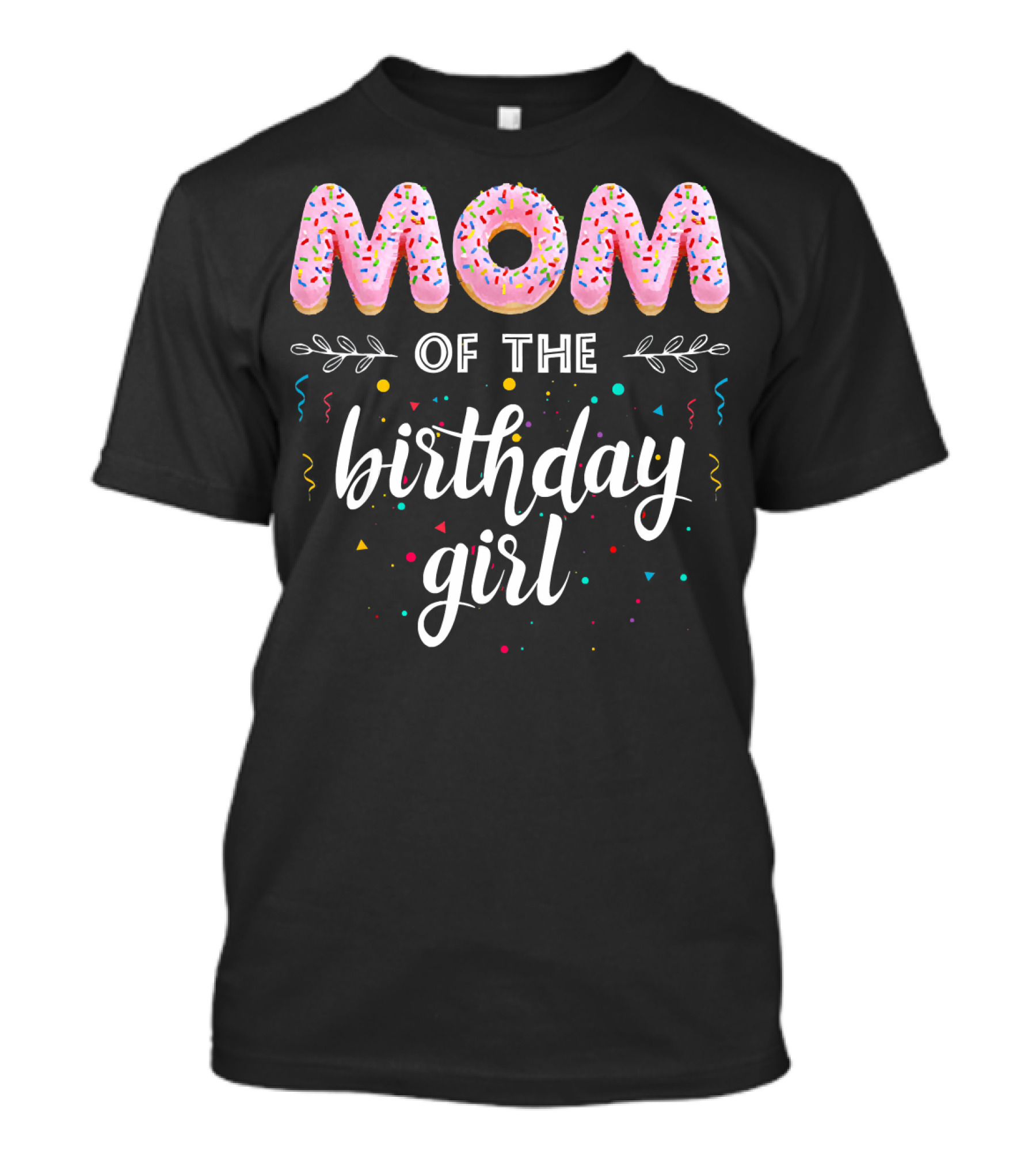 Mom Of The Birthday Girl Donut B Day T-Shirt