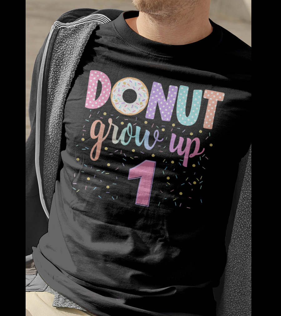 Donut Grow Up 1 Funny 1st Birthday Group Family T-Shirt