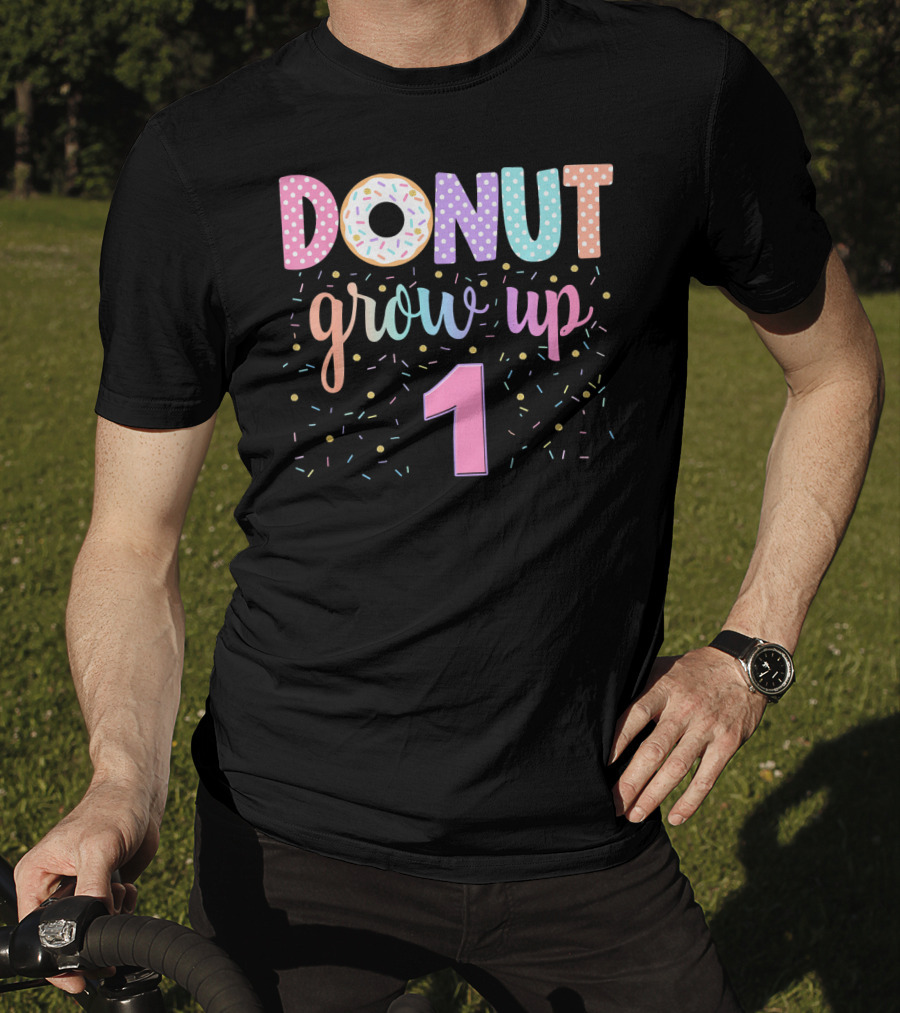 Donut Grow Up 1 Funny 1st Birthday Group Family T-Shirt