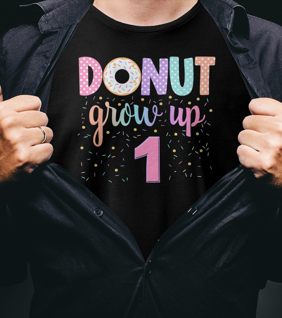 Donut Grow Up 1 Funny 1st Birthday Group Family T-Shirt