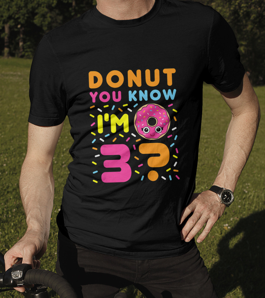 DONUT YOU KNOW I'M 3? Kids Donut 3rd Birthday T-Shirt