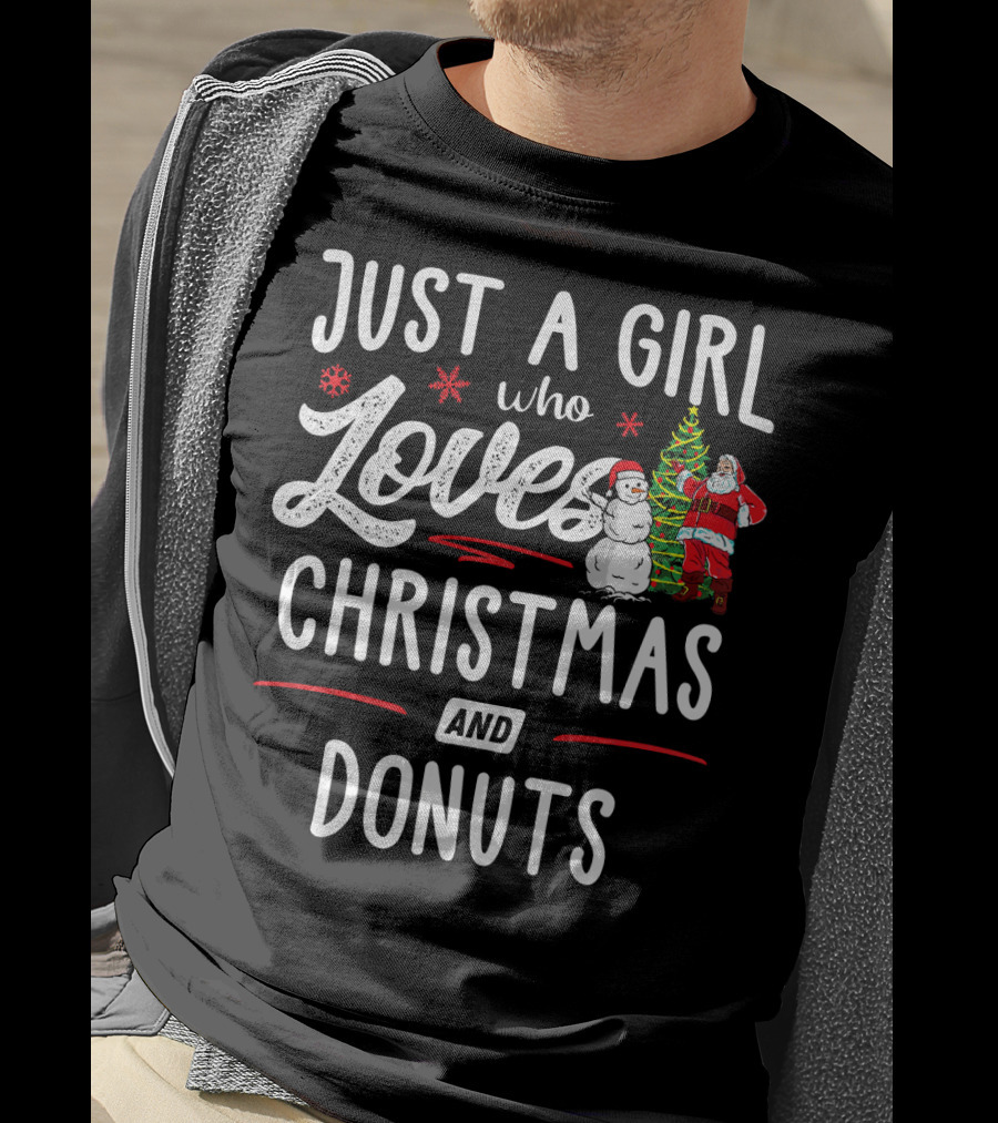 Just A Girl Who Loves Christmas And Donuts Santa Snowman T-Shirt