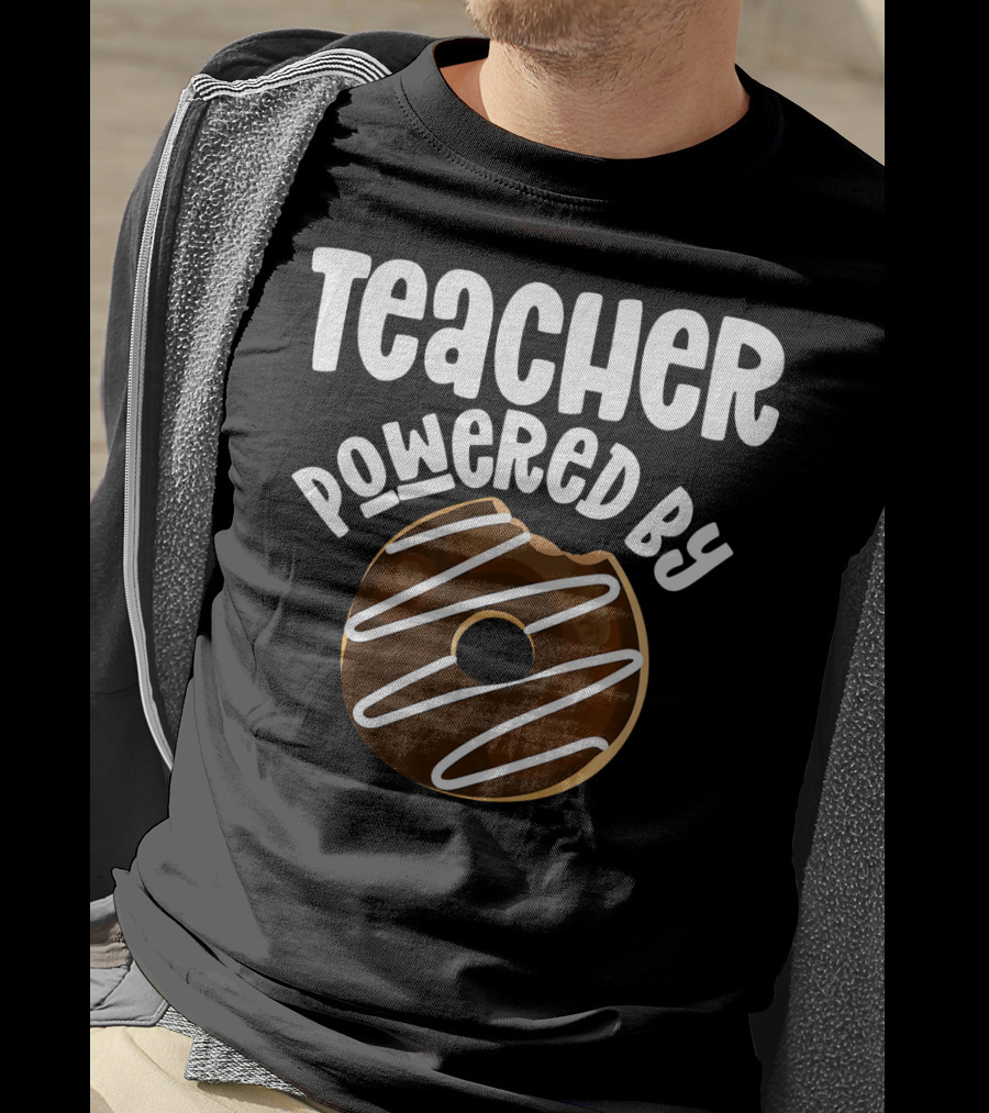 Teacher Powered By Donut T-Shirt