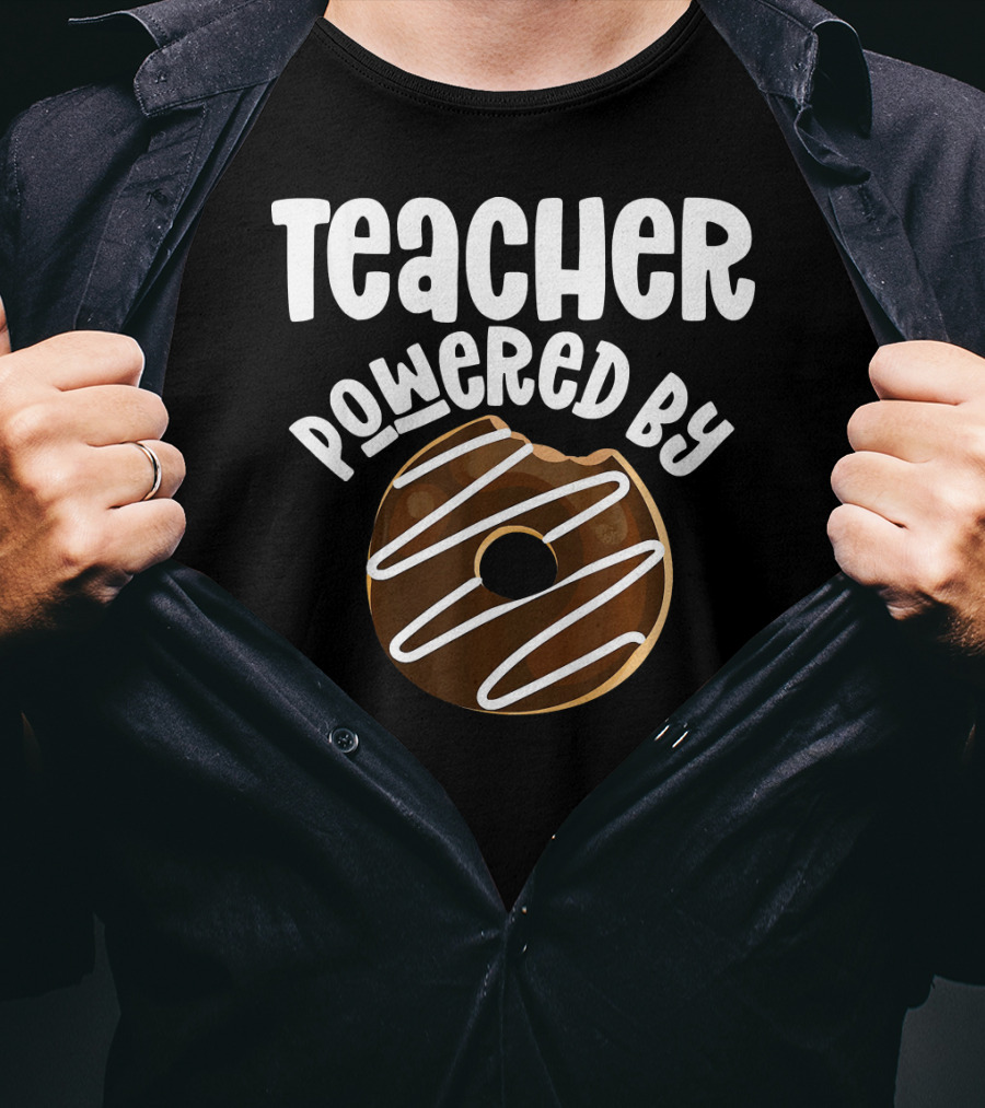 Teacher Powered By Donut T-Shirt