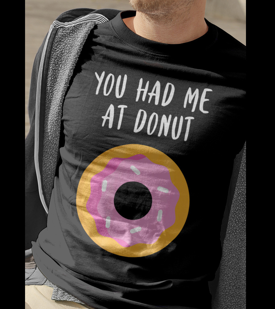 You Had Me At Donut Funny Foodie Pink Frosted Donut T-Shirt