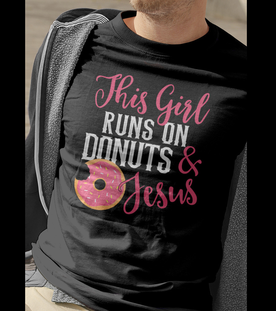 This Girl Runs On Donuts And Jesus T-Shirt