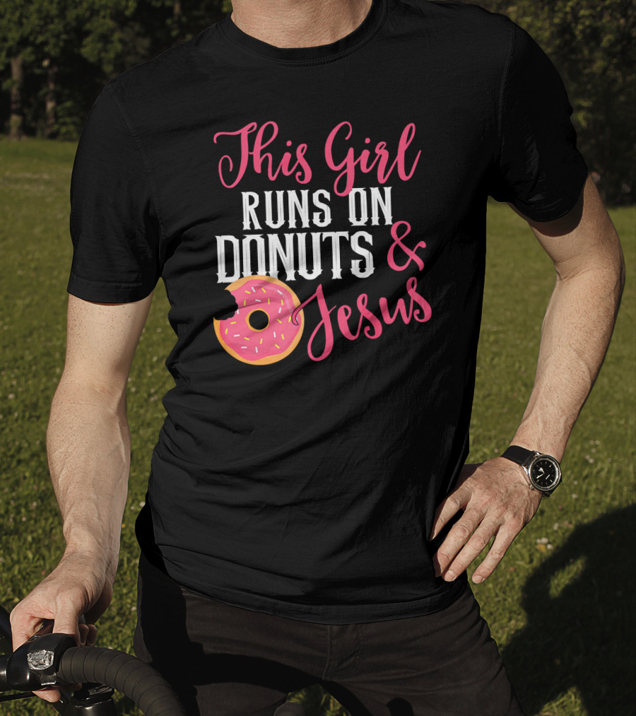 This Girl Runs On Donuts And Jesus T-Shirt