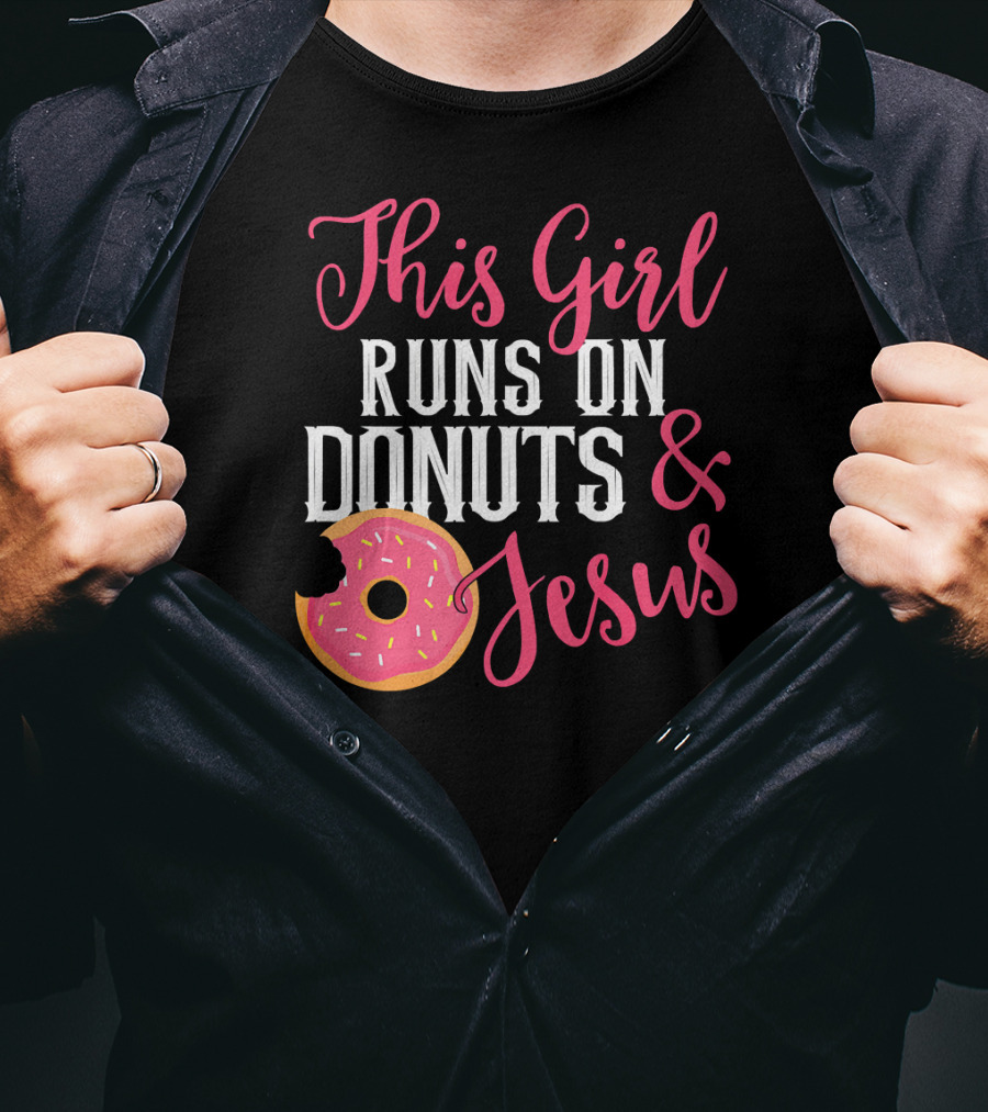 This Girl Runs On Donuts And Jesus T-Shirt