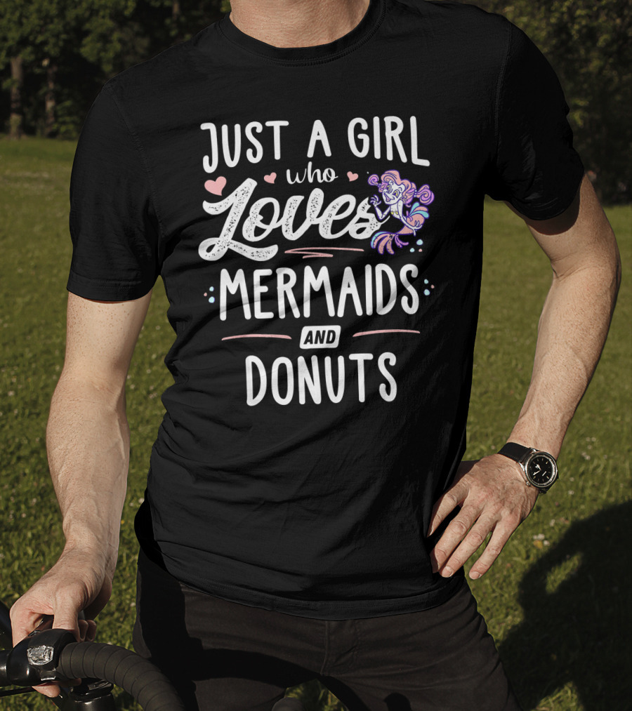 Just A Girl Who Loves Mermaids And Donuts With Heart Accents T-Shirt