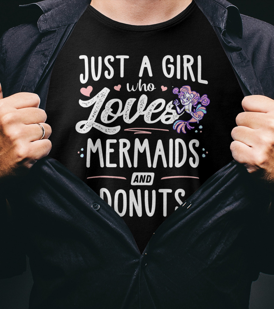 Just A Girl Who Loves Mermaids And Donuts With Heart Accents T-Shirt