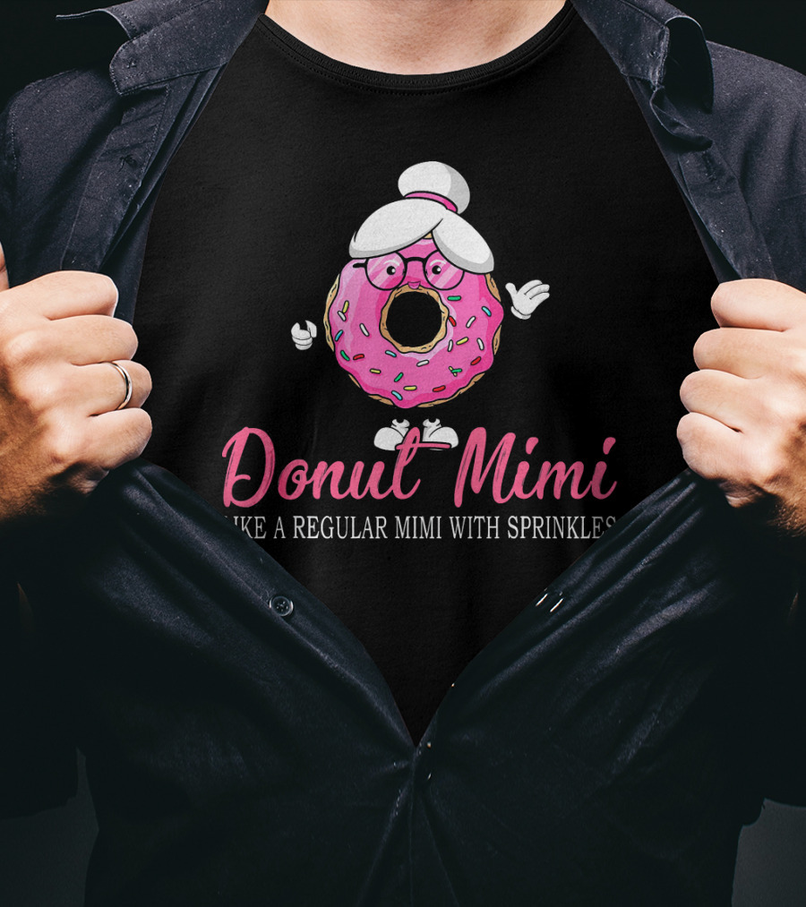 Donut Mimi Like A Regular Mimi With Sprinkles Funny Cute Trendy T-Shirt