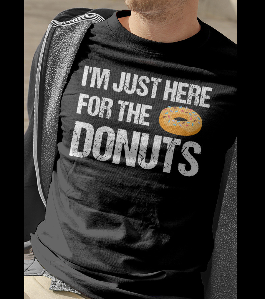 I'm Just Here For The Donuts Funny Donut With Sprinkles T-Shirt