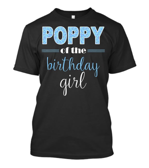 POPPY Of The Birthday Girl T-Shirt