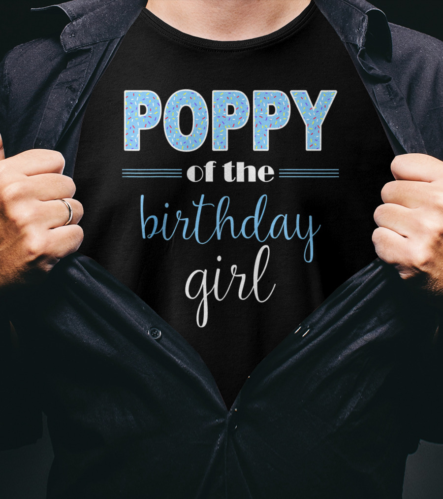 POPPY Of The Birthday Girl T-Shirt
