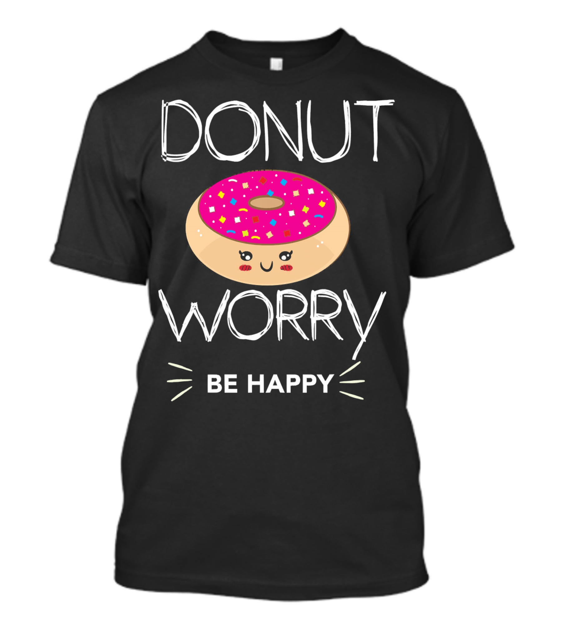 Donut Worry Be Happy With Smiling Doughnut T-Shirt