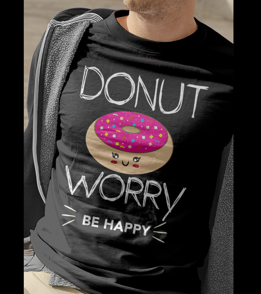 Donut Worry Be Happy With Smiling Doughnut T-Shirt