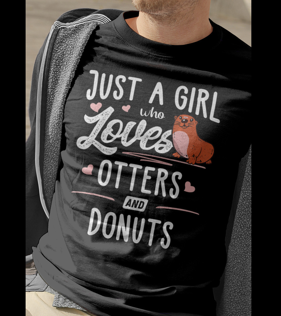 Just A Girl Who Loves Cute Otters And Delicious Donuts T-Shirt
