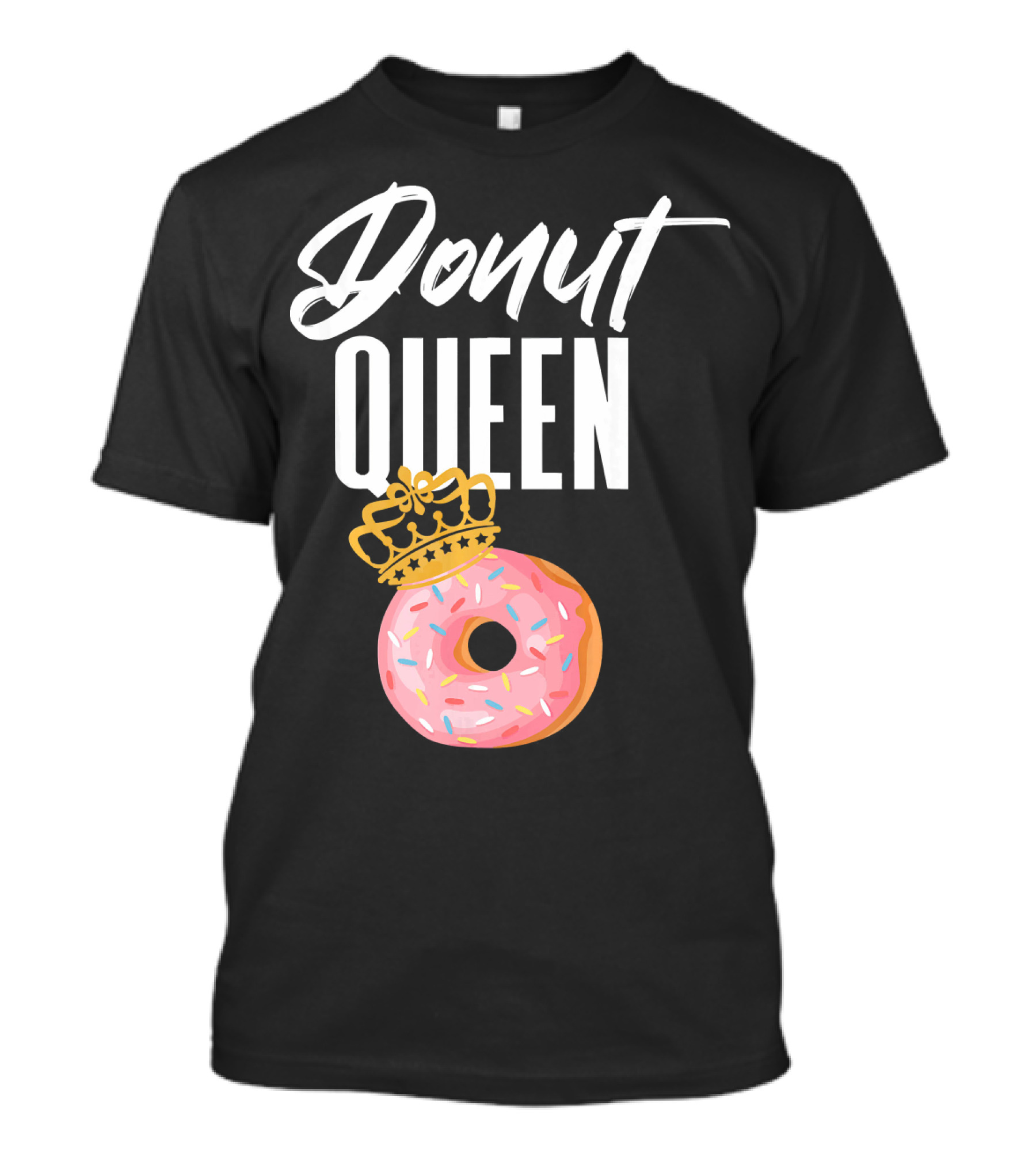 Donut Queen Sprinkled Women And Girls Pink Donut With Crown T-Shirt