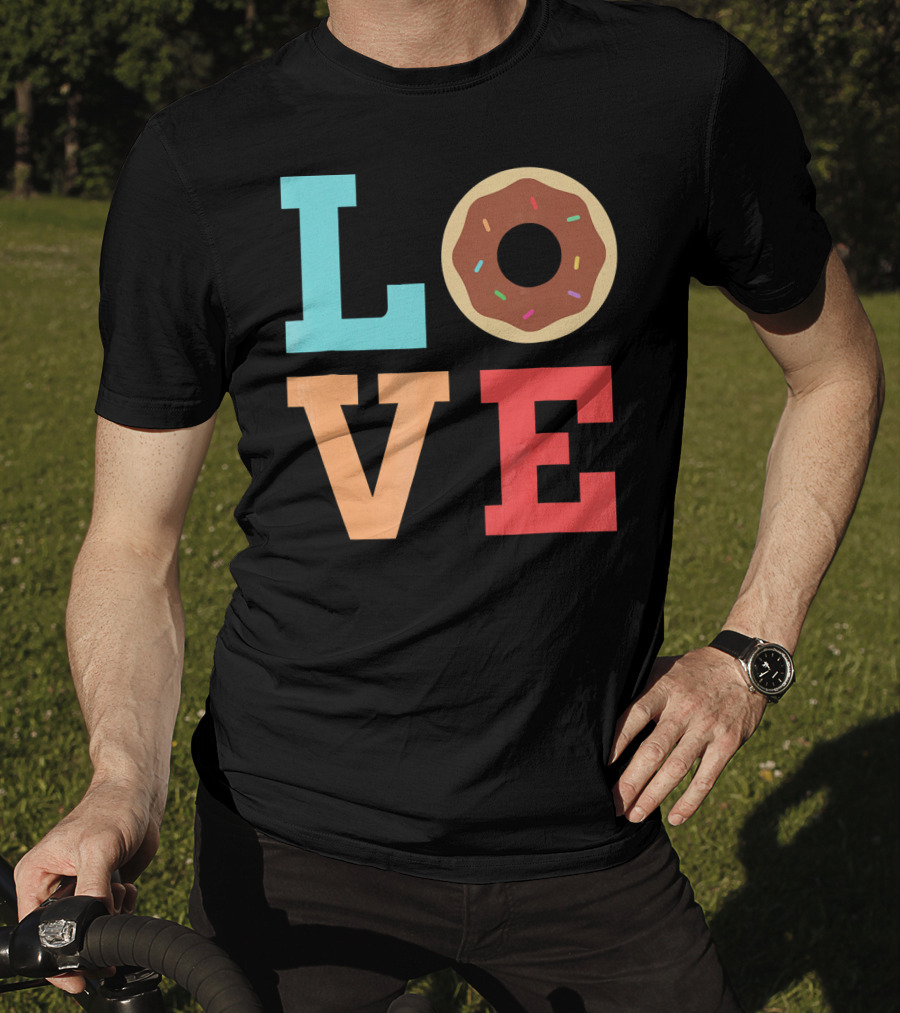 LOVE Donuts Sprinkles Sweet Snacks Fun T-Shirt