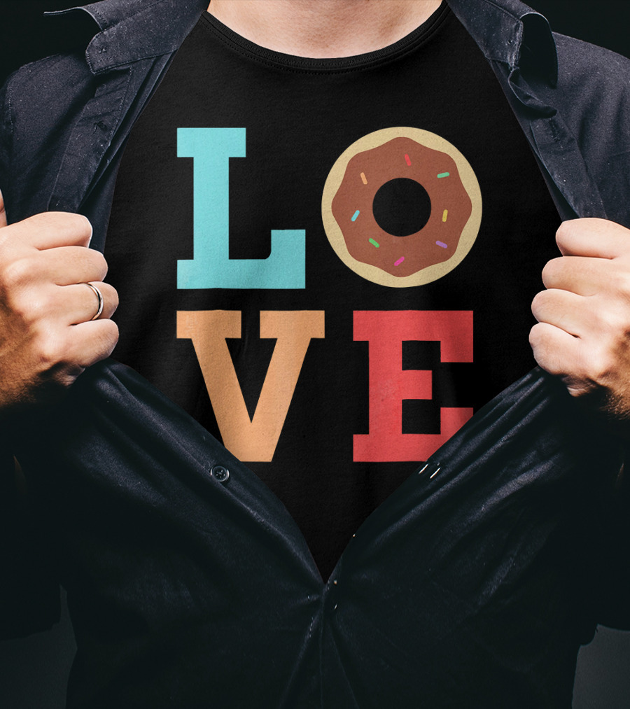 LOVE Donuts Sprinkles Sweet Snacks Fun T-Shirt