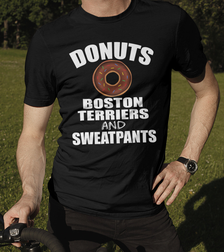 Donuts Boston Terriers And Sweatpants T-Shirt