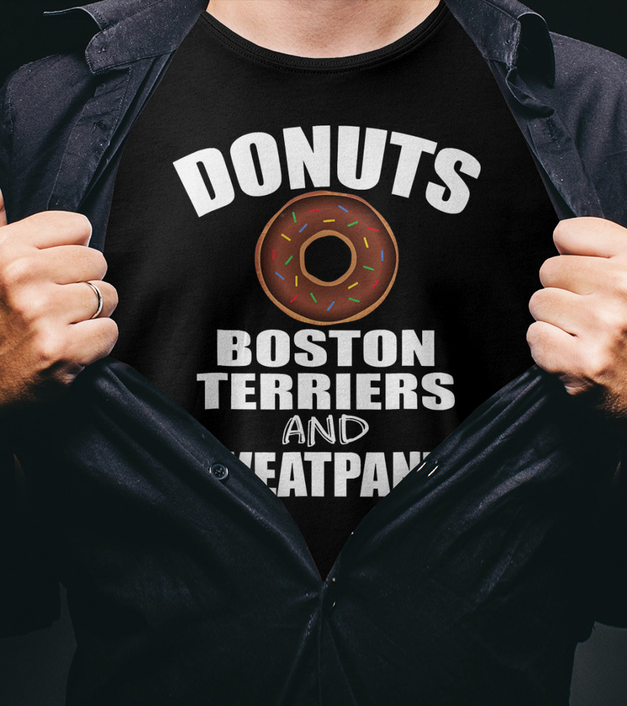 Donuts Boston Terriers And Sweatpants T-Shirt