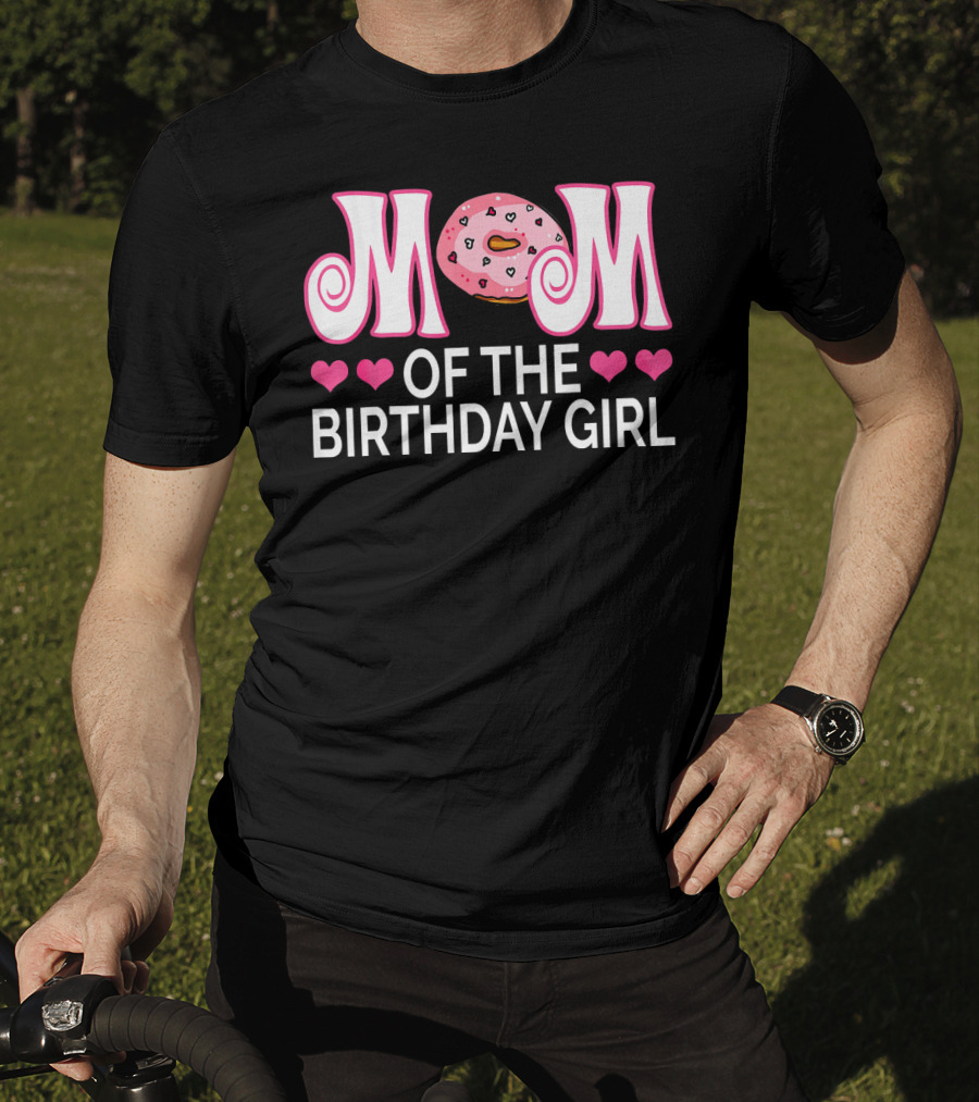 Mom Of The Birthday Girl Donut Party With Hearts T-Shirt