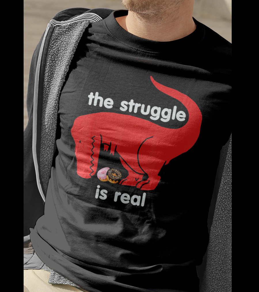 The Struggle Is Real T Rex With Donut Struggle T-Shirt