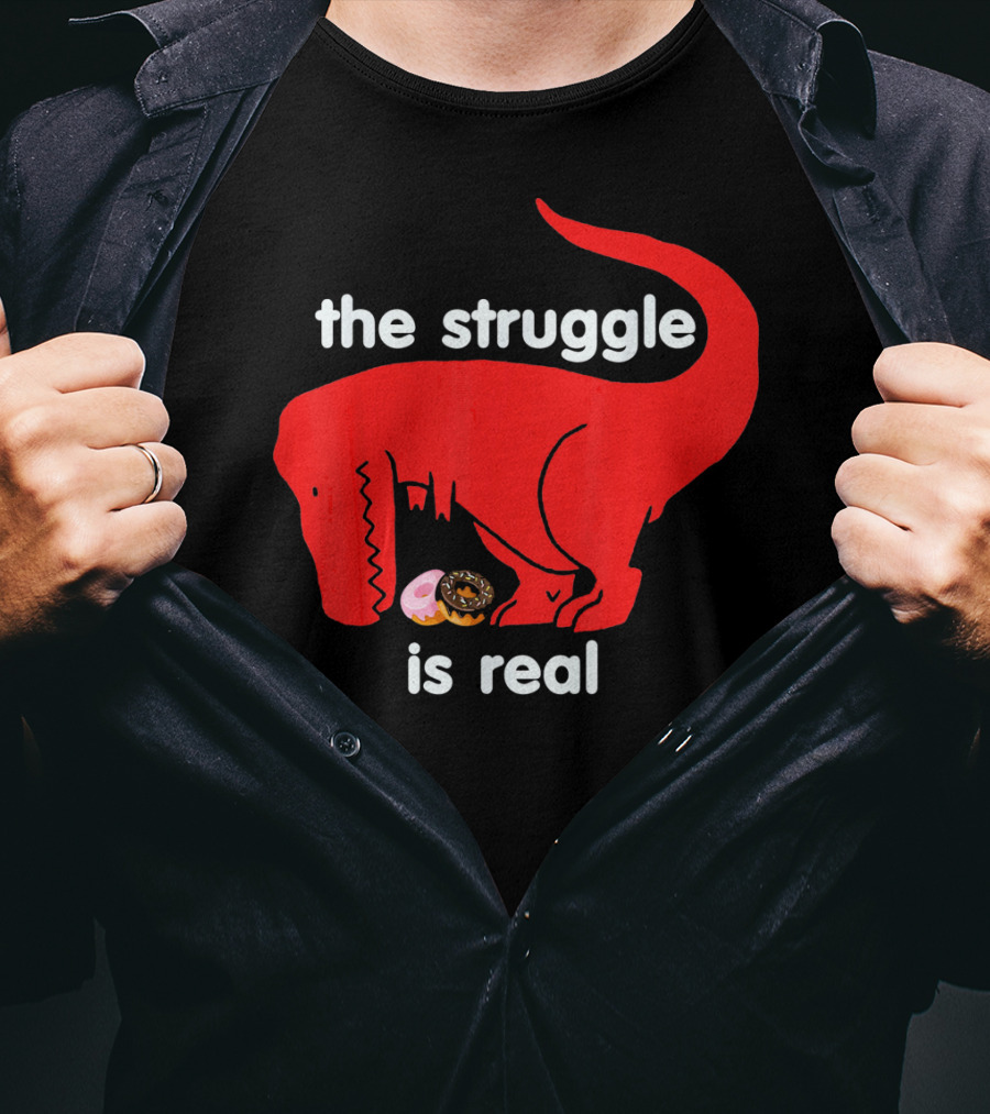 The Struggle Is Real T Rex With Donut Struggle T-Shirt