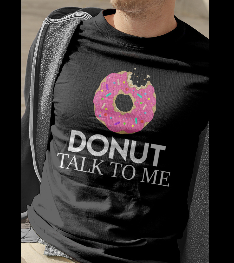 Donut Talk To Me Pink Sprinkled Strawberry Humor T-Shirt