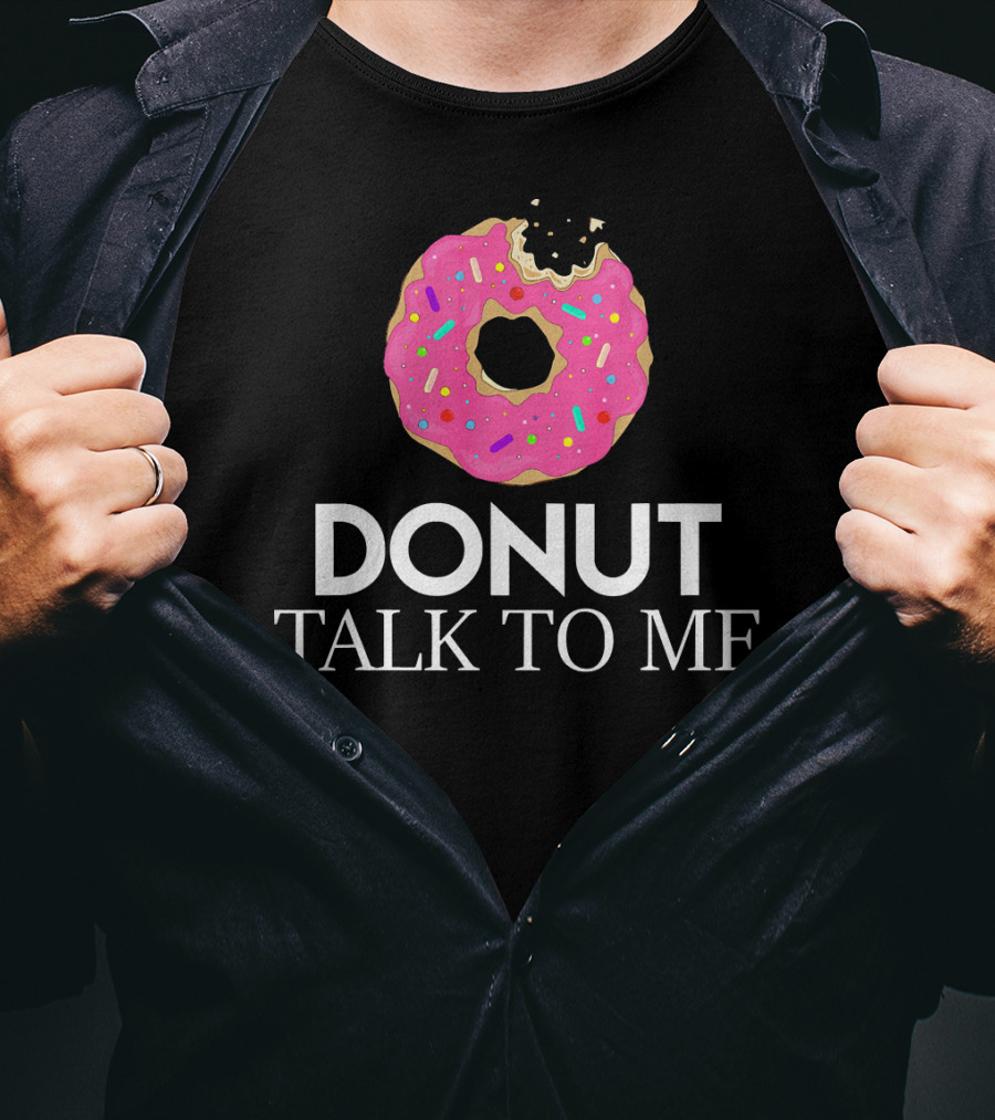Donut Talk To Me Pink Sprinkled Strawberry Humor T-Shirt