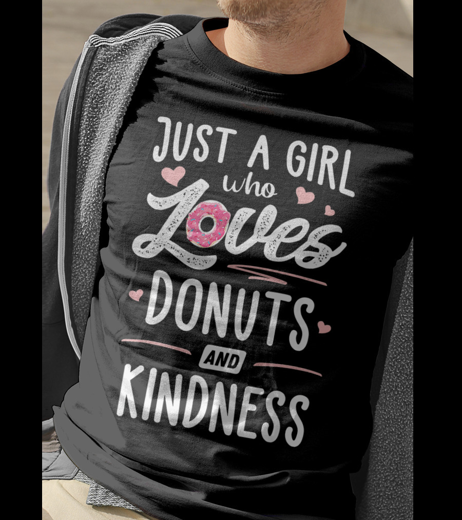 Just A Girl Who Loves Donuts And Kindness Hearts T-Shirt