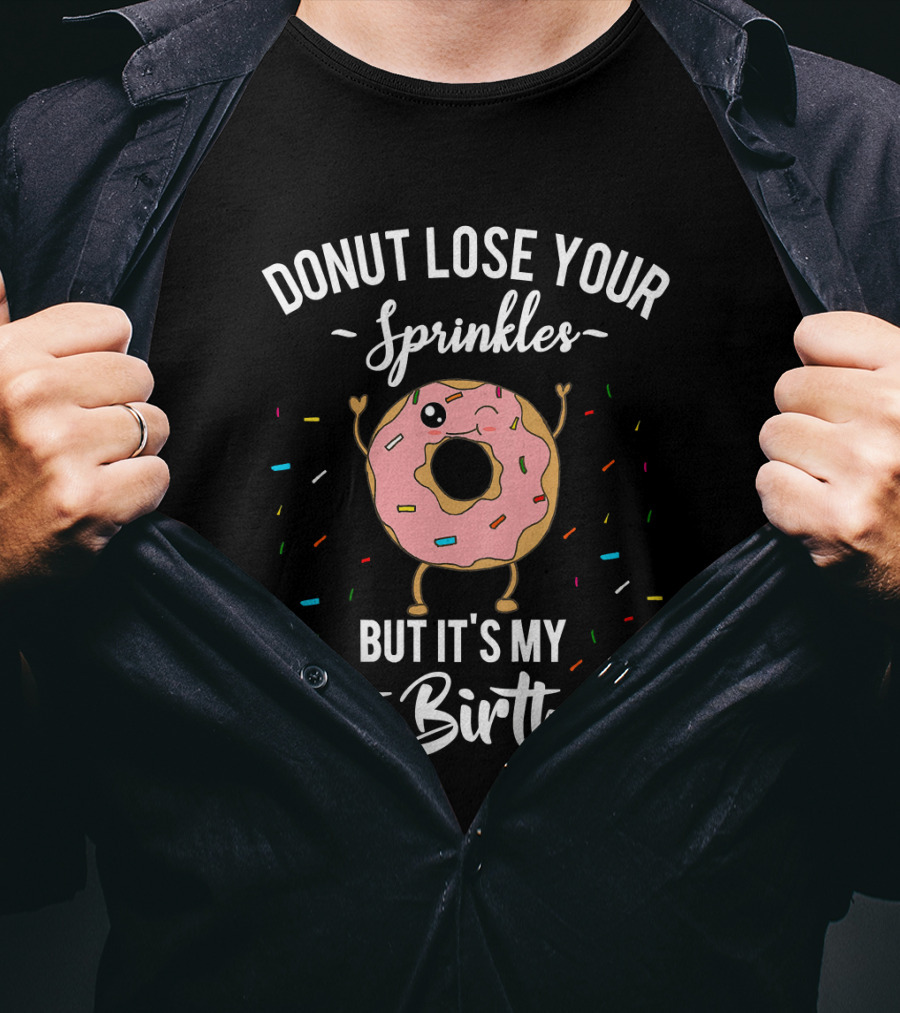 Donut Lose Your Sprinkles It's My 1st Birthday T-Shirt