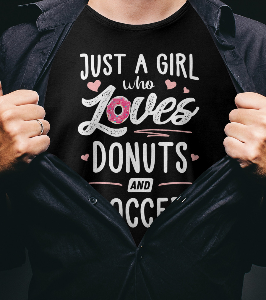 Just A Girl Who Loves Donuts And Soccer Hearts Pink Sprinkles T-Shirt