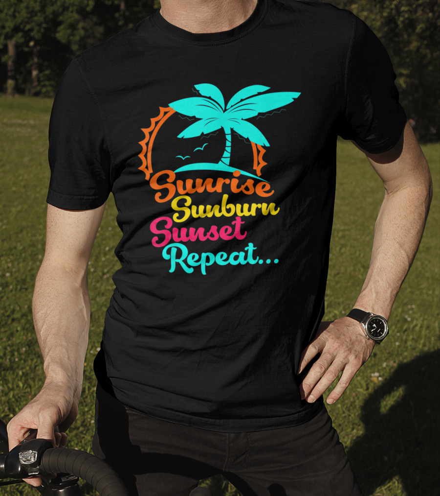 Sunrise Sunburn Sunset Repeat Summer Palm Tree Ocean Vibes T-Shirt