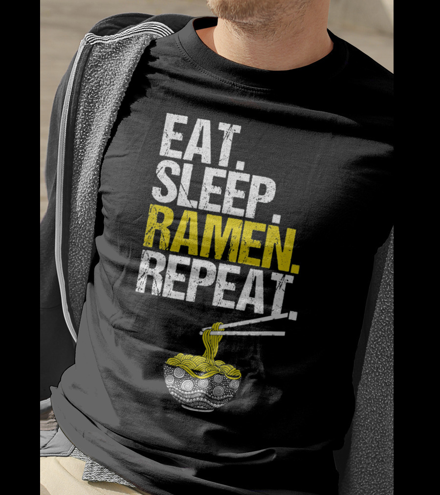 Eat Sleep Ramen Repeat Funny Ram Noodles Chopsticks Bowl T-Shirt