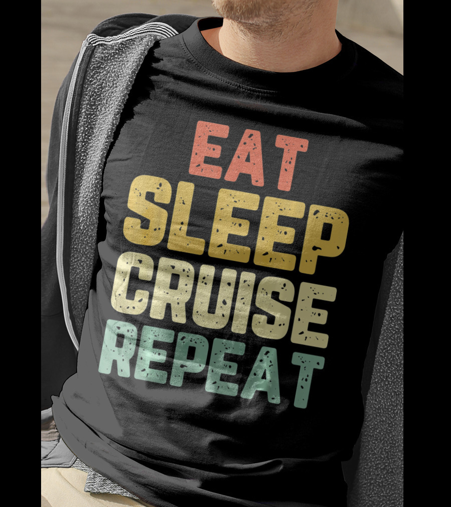Eat Sleep Cruise Repeat Vintage Color Block Text T-Shirt