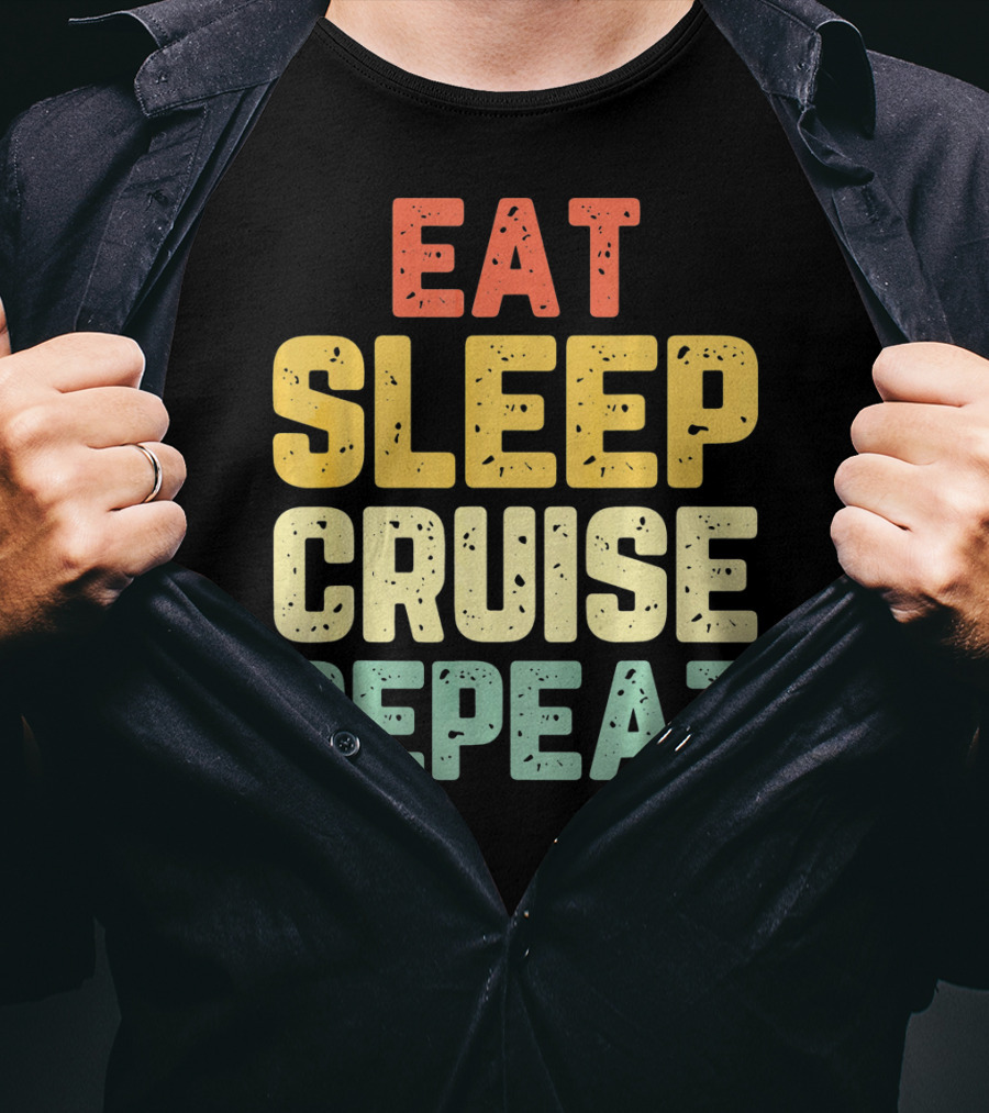 Eat Sleep Cruise Repeat Vintage Color Block Text T-Shirt