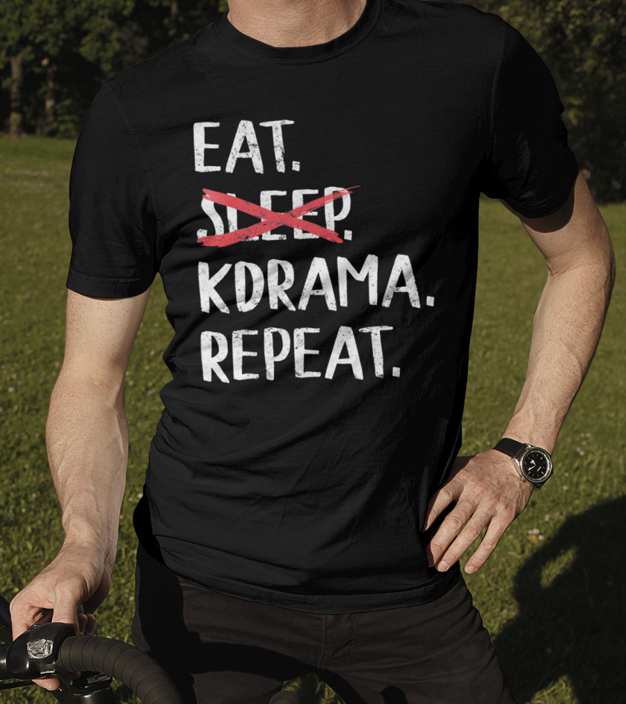 Eat KDrama Repeat K Pop T-Shirt