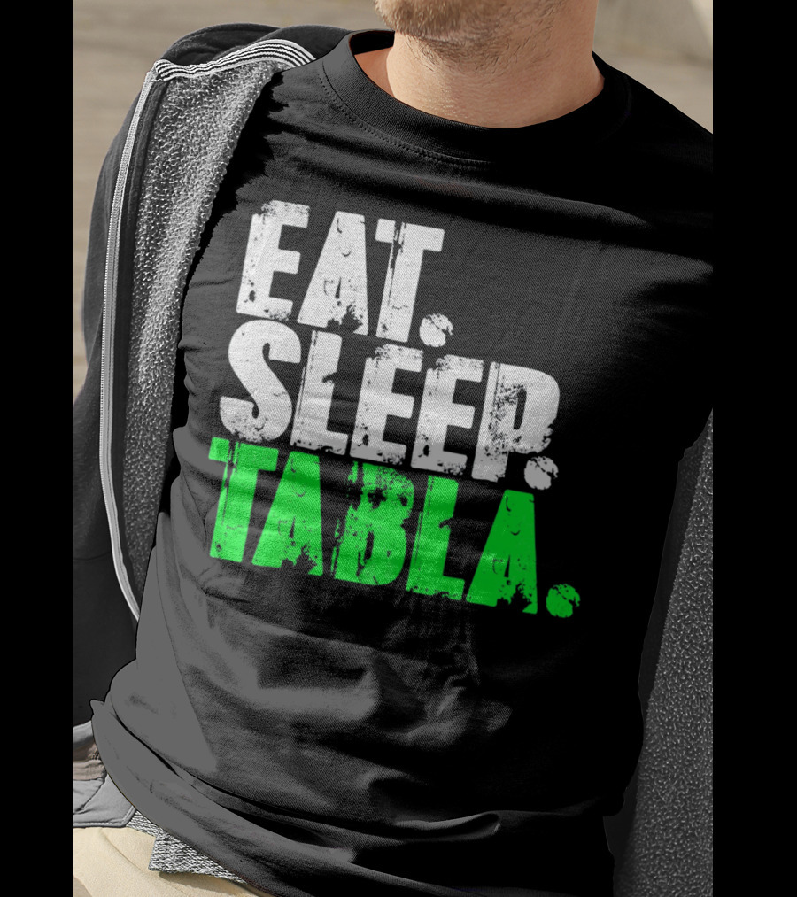 Eat Sleep Tabla Repeat Drum Lover Tabla Player Rhythm Passion T-Shirt