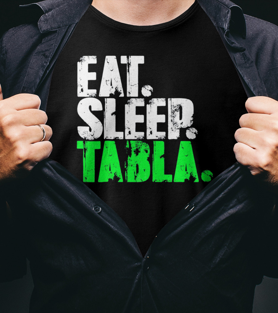 Eat Sleep Tabla Repeat Drum Lover Tabla Player Rhythm Passion T-Shirt