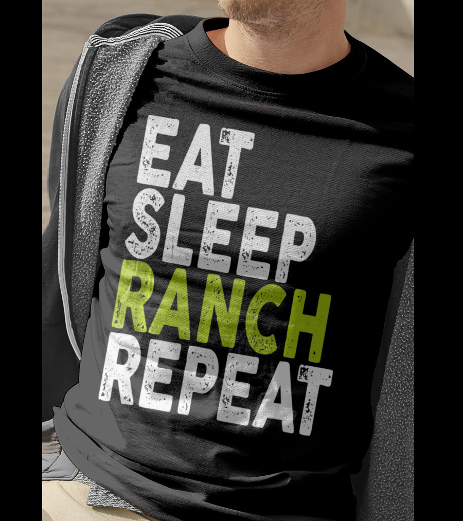Eat Sleep Ranch Repeat Ranch Funny Farmer Life T-Shirt